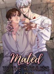 Mated To The Ruthless Alpha yaoi read